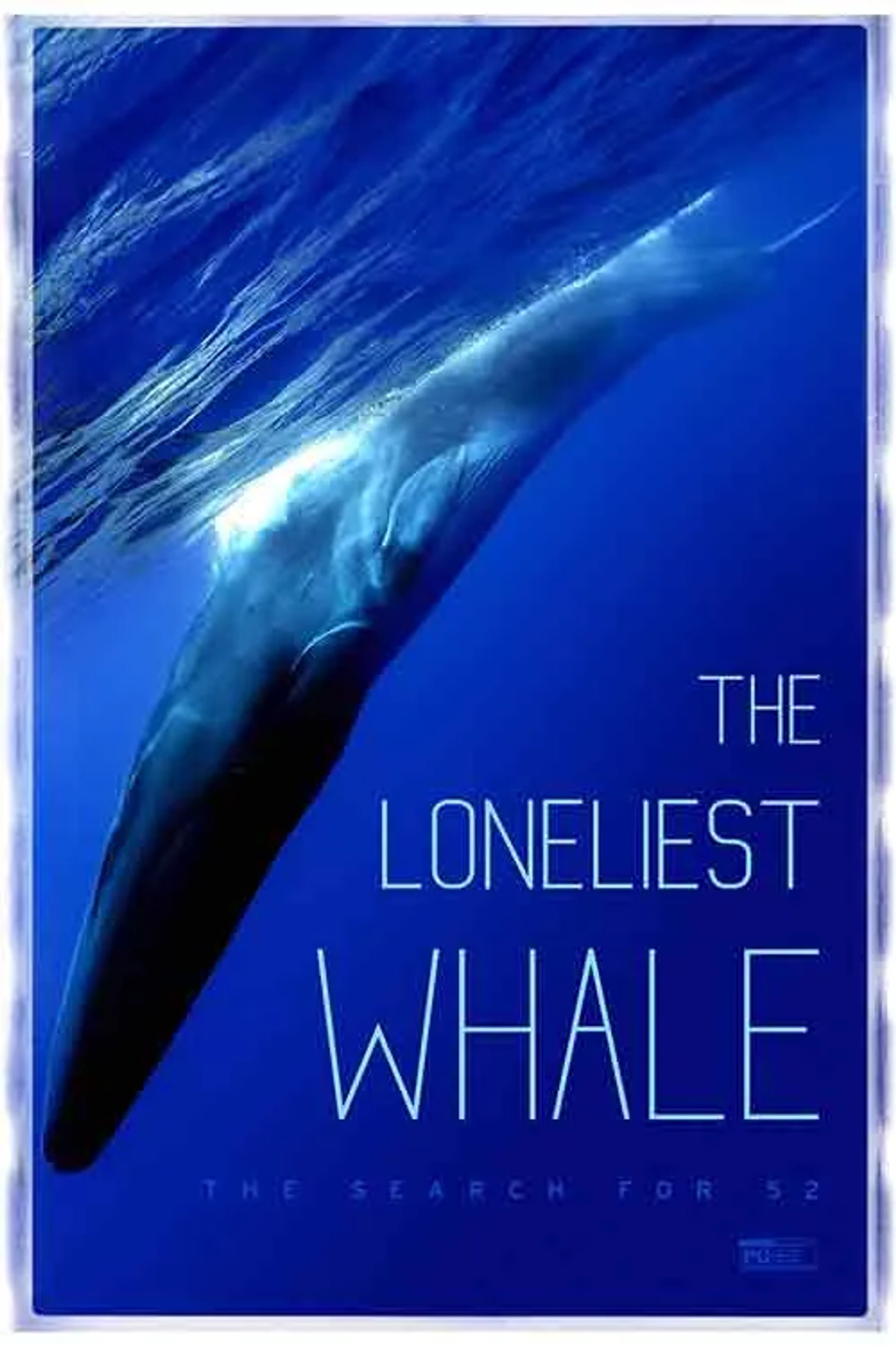 فیلم تنهاترین نهنگ: در جستجوی نهنگ 52 (The Loneliest Whale: The Search for 52)