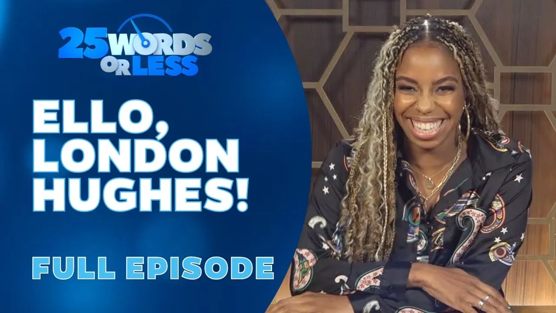 London Hughes in 25 Words or Less: Episode #4.10 (2022)