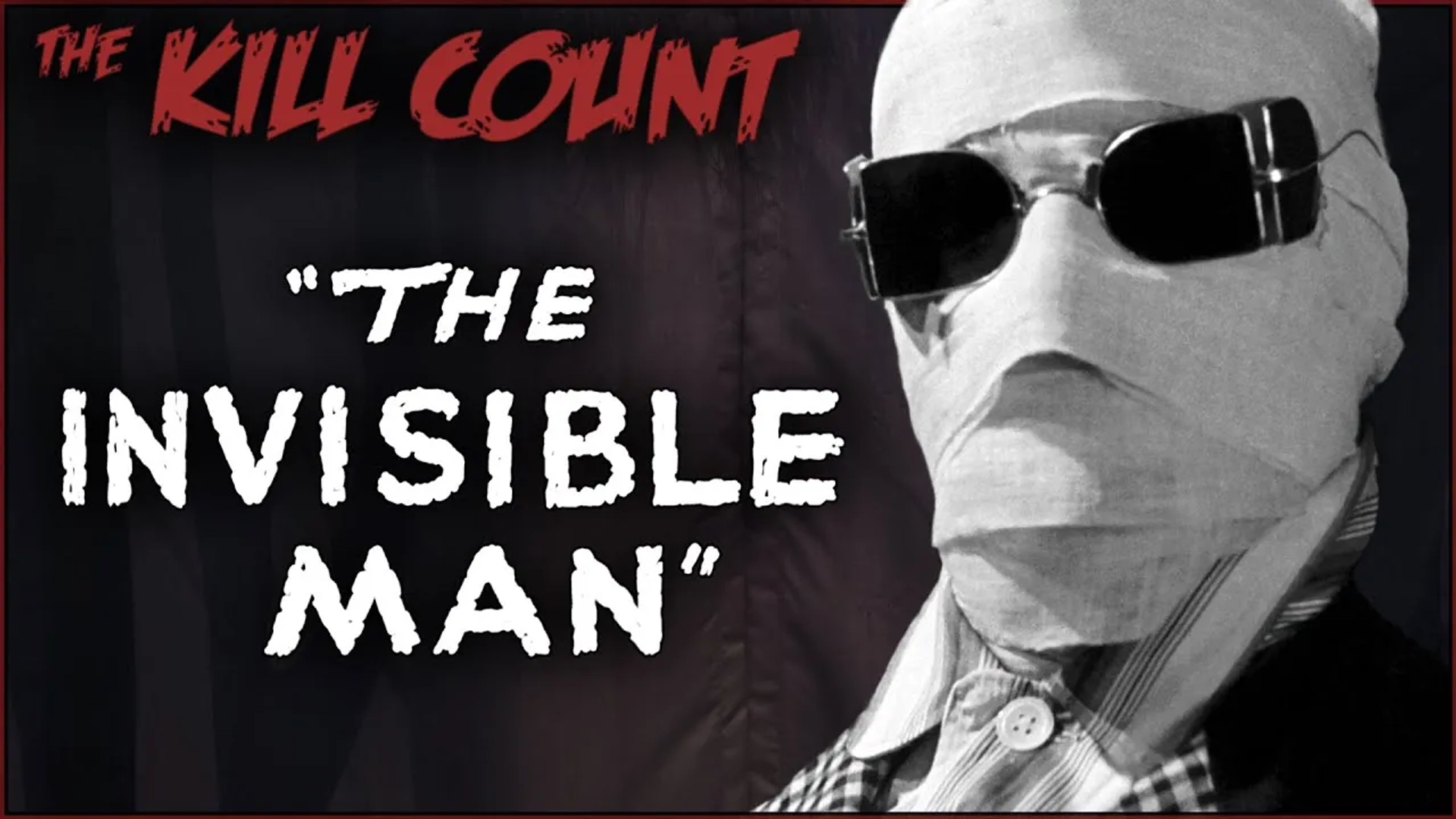 Claude Rains in The Kill Count: The Invisible Man (1933) Kill Count (2020)