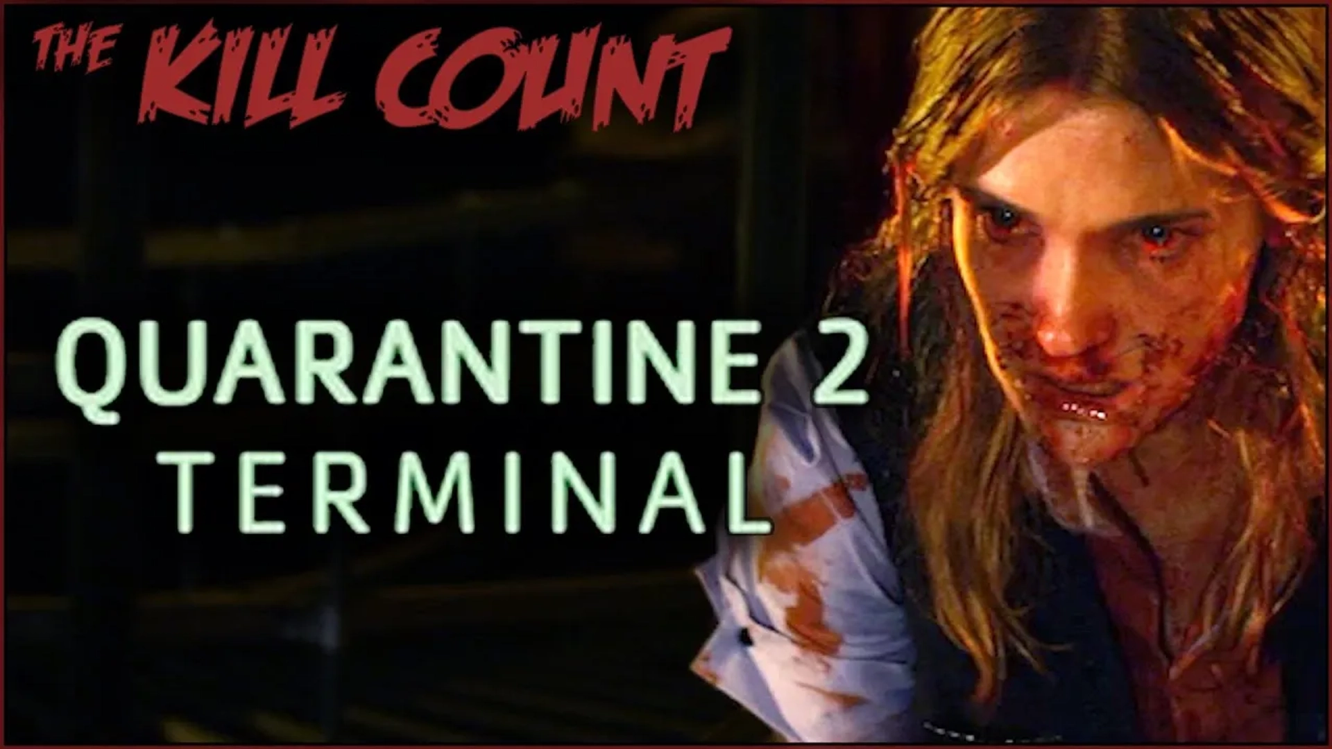 The Kill Count: Quarantine 2: Terminal (2011) Kill Count (2020)