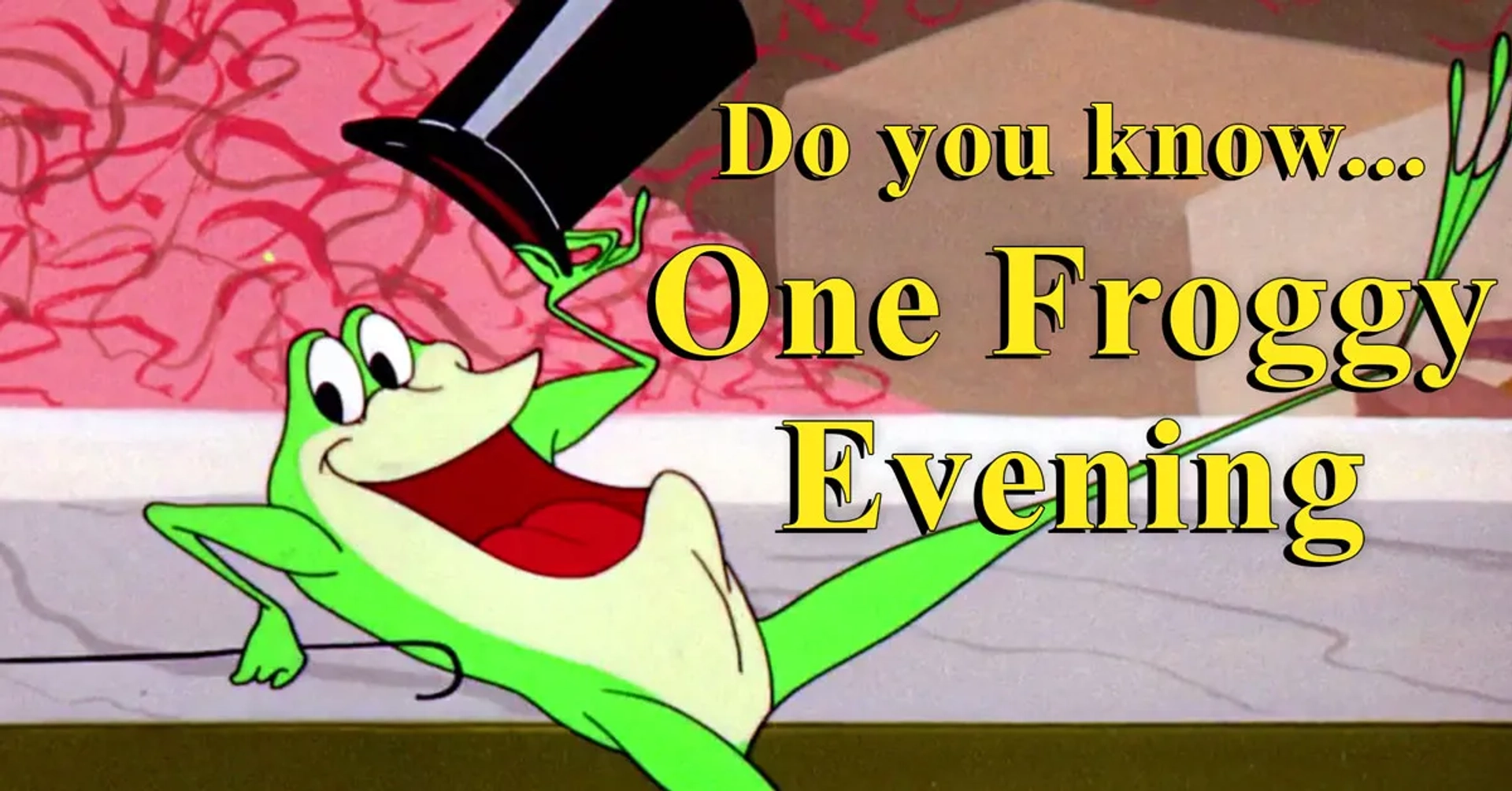 انیمیشن قورباغه آوازه خوان (One Froggy Evening 1955)
