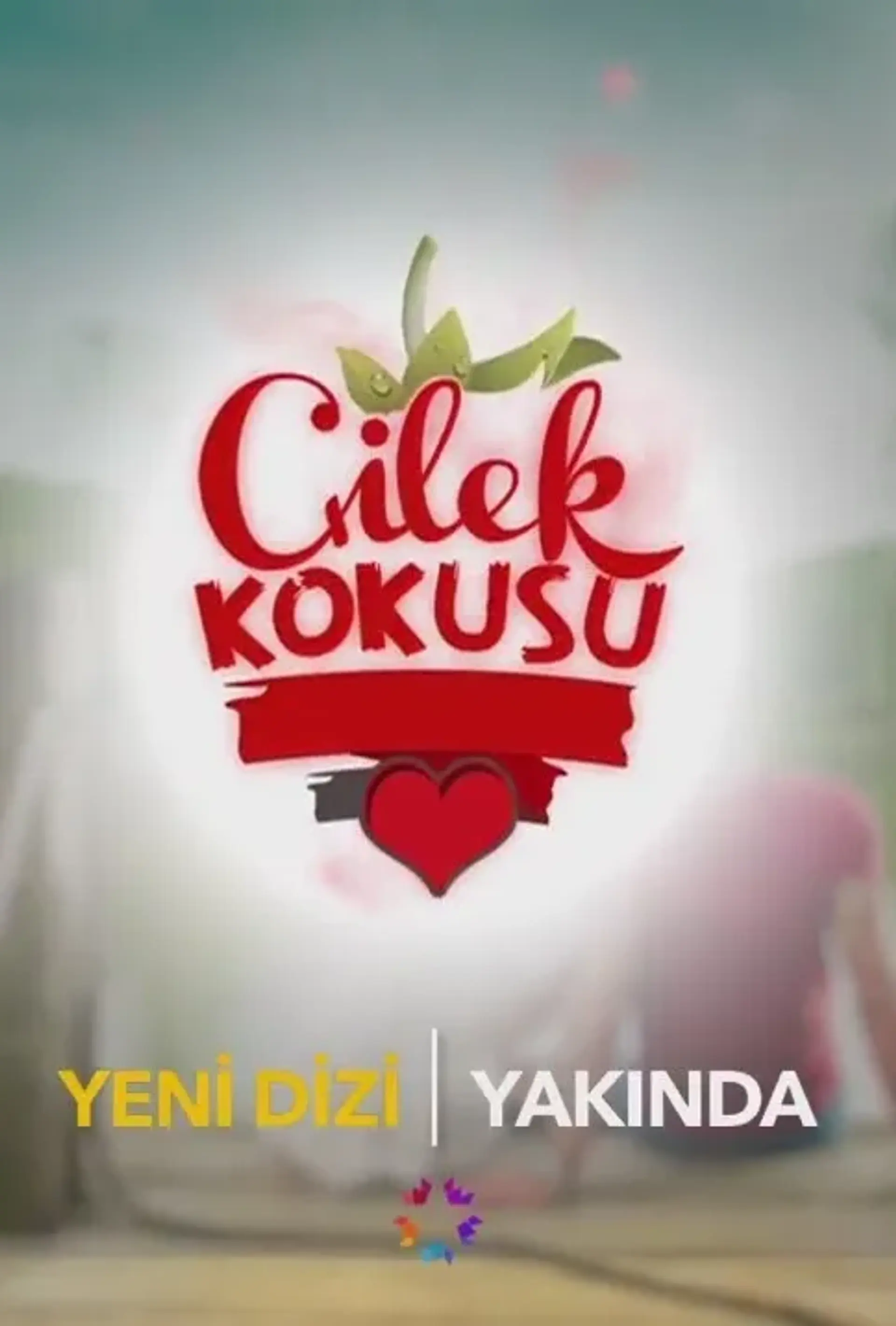 سریال بوی توت فرنگی (Çilek Kokusu 2015)