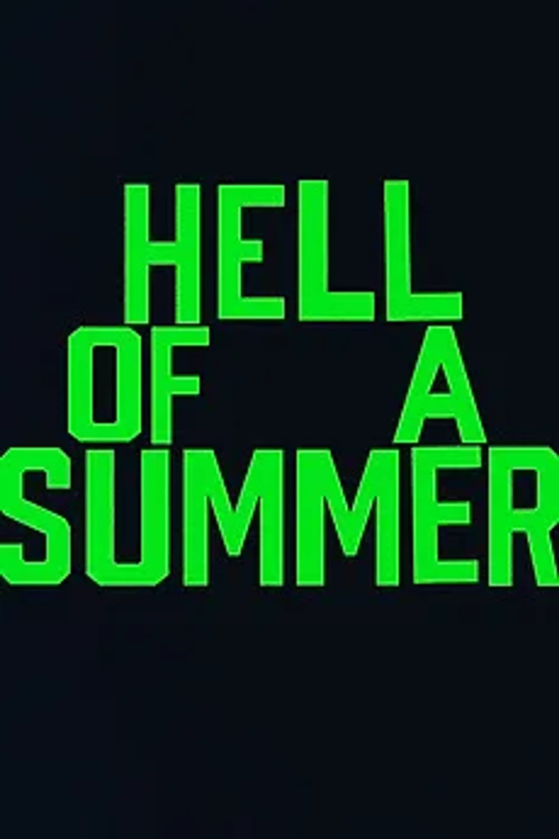 فیلم جهنم یک تابستان (Hell of a Summer 2023)