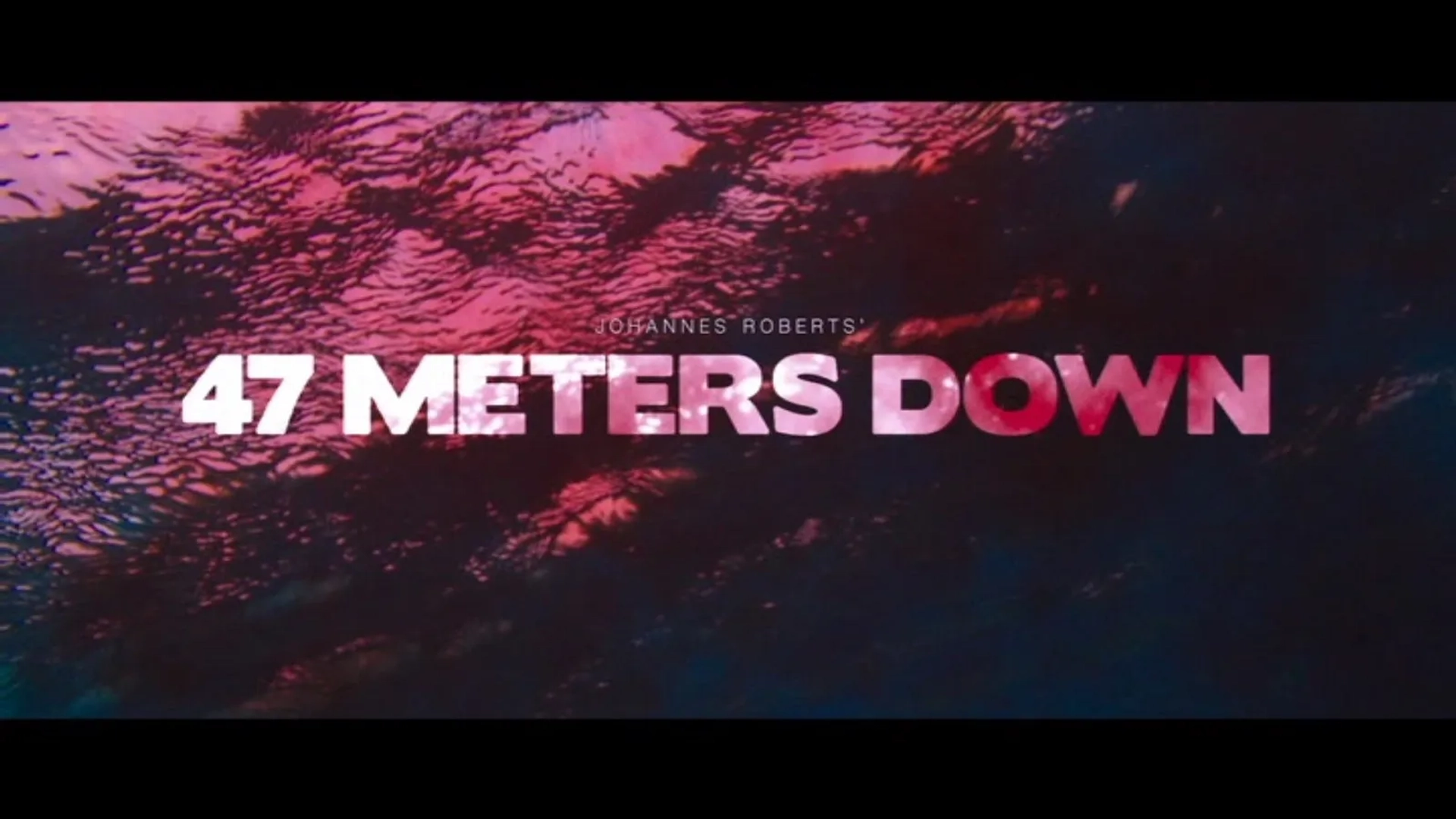 فیلم ۴۷ متر پایین (47 Meters Down 2017)