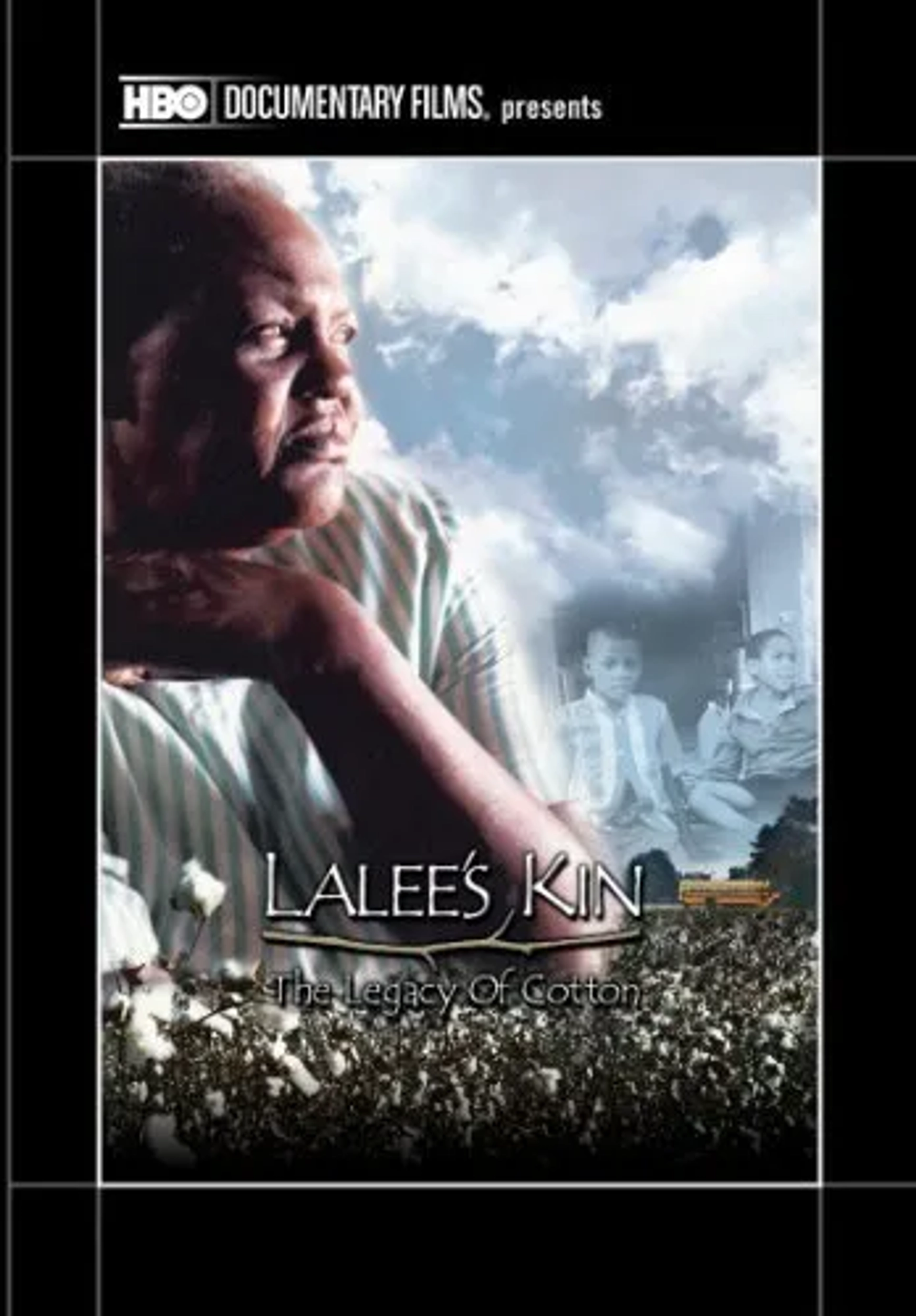مستند خویشاوندان لالی: میراث پنبه (LaLee's Kin: The Legacy of Cotton 2001)