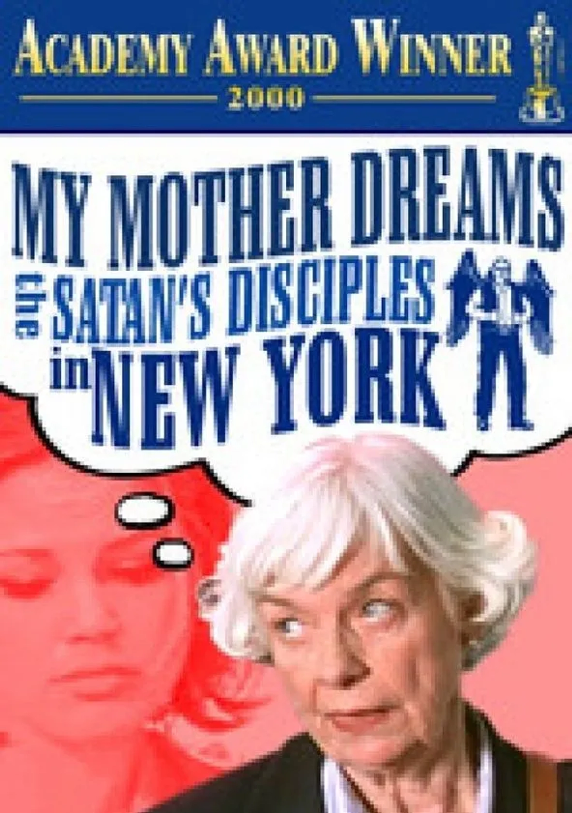 فیلم مادرم رویای شاگردان شیطان را در نیویورک می بیند (My Mother Dreams the Satan's Disciples in New York 1998)