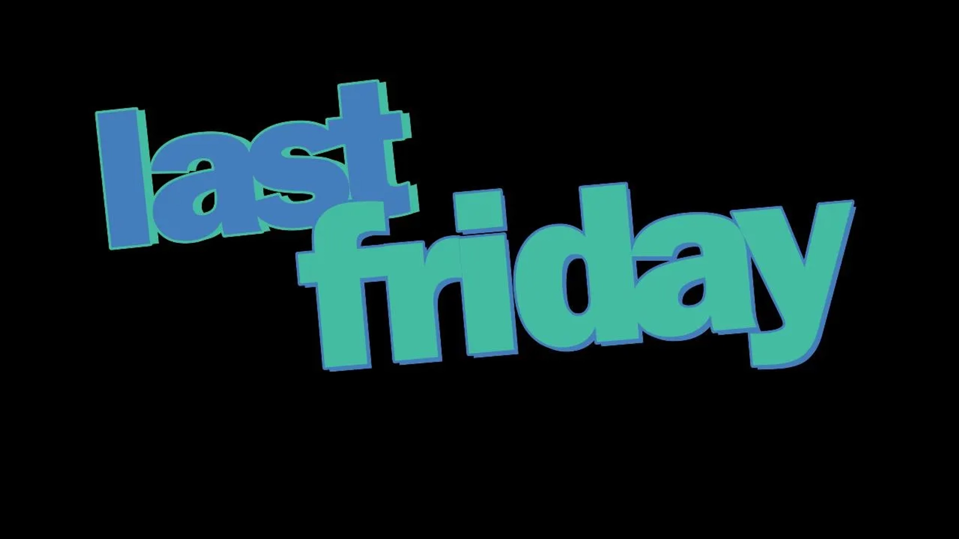 Last Friday (2025)