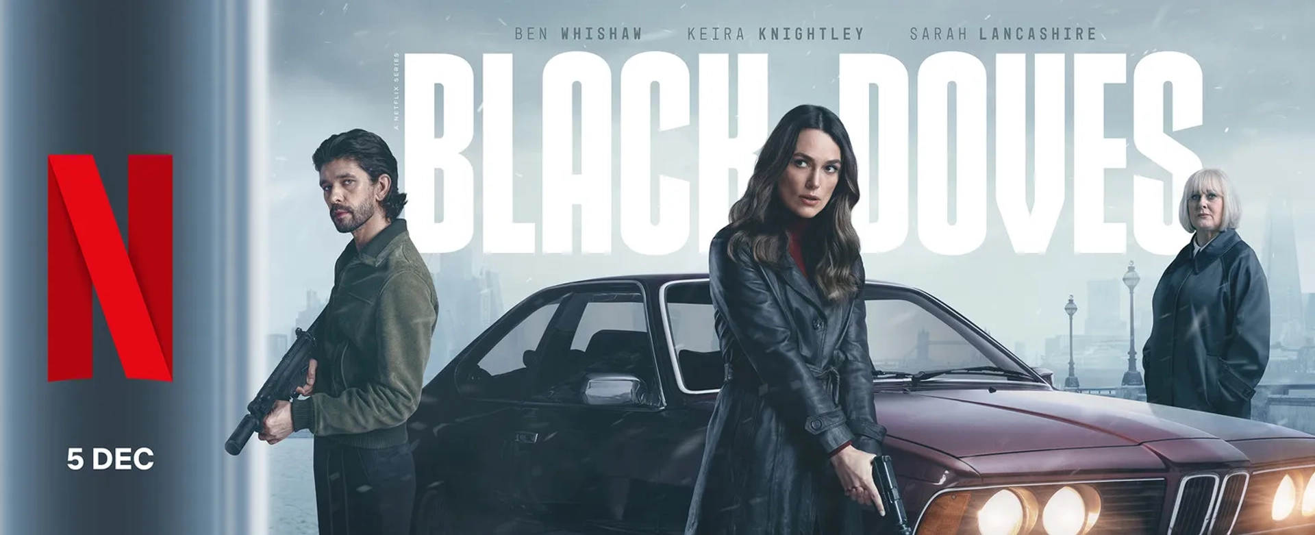 Keira Knightley, Sarah Lancashire, and Ben Whishaw in Black Doves (2024)