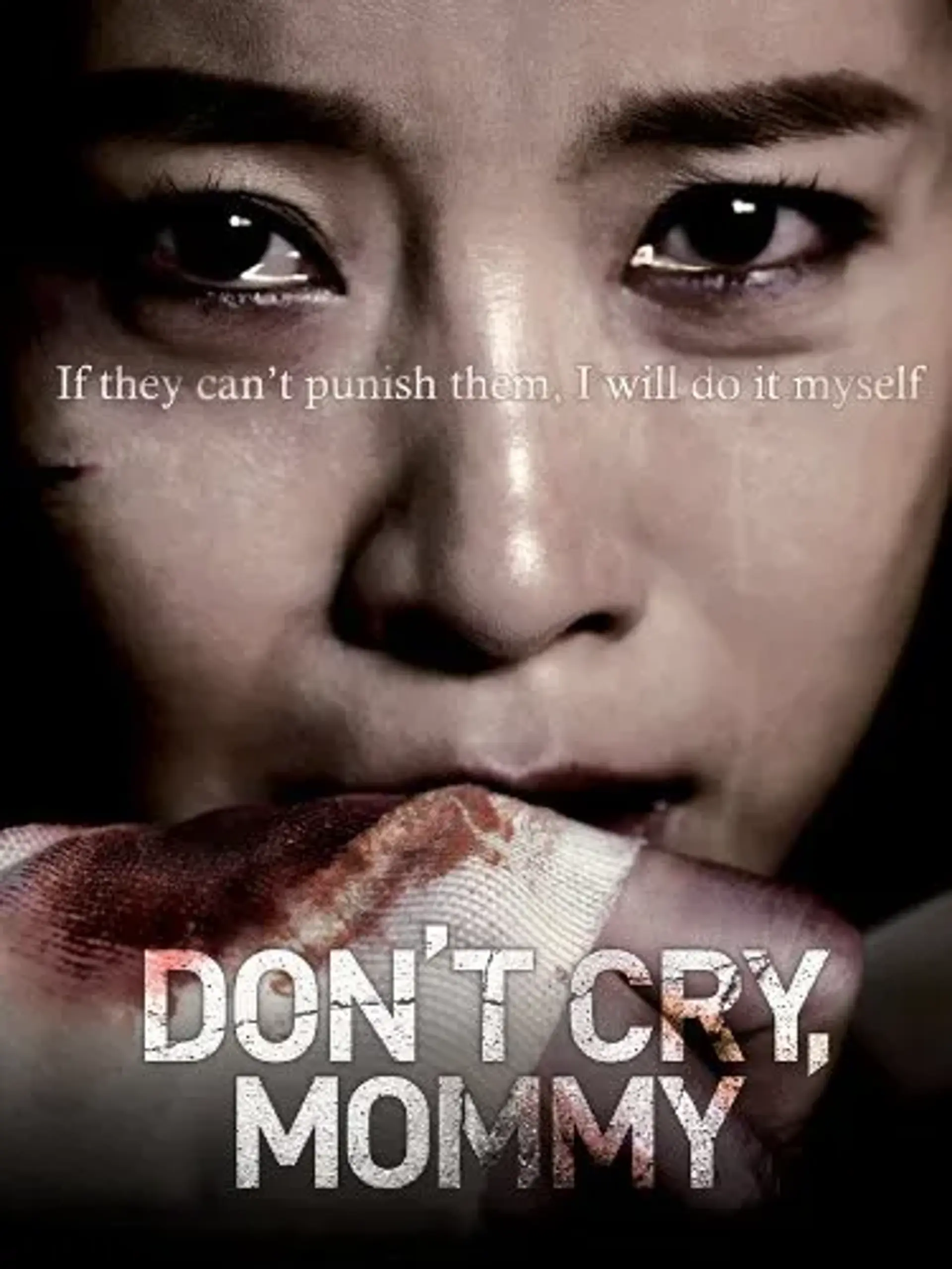 فیلم گریه نکن مامان (Don't Cry, Mommy 2012)