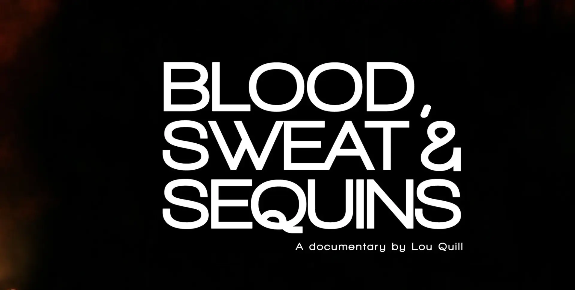 مستند خون، عرق و پولک دوزی (Blood, Sweat & Sequins 2013)