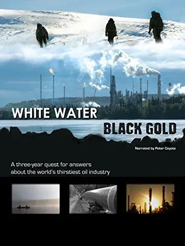 مستند آب شفاف، طلای سیاه (White Water, Black Gold 2011)