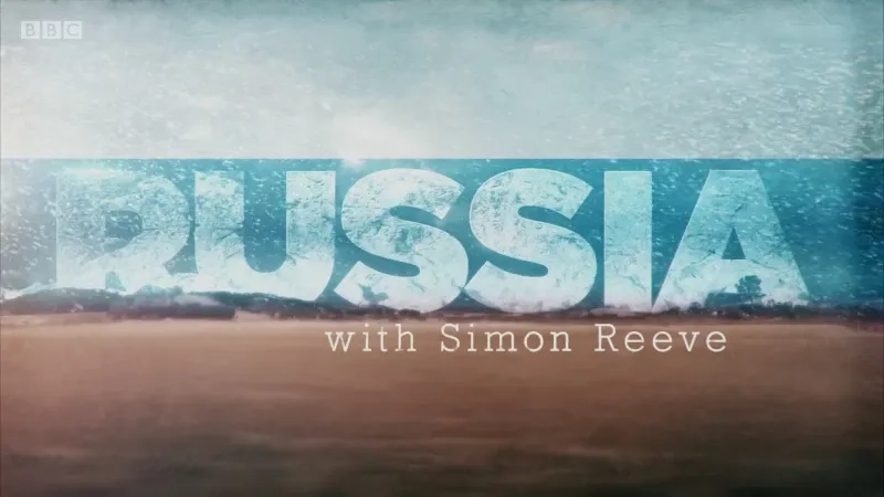 مستند روسیه با سایمون ریو (Russia with Simon Reeve 2017)