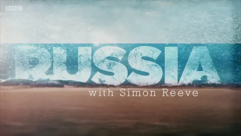 مستند روسیه با سایمون ریو (Russia with Simon Reeve 2017)