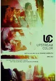 فیلم رنگ سرچشمه (Upstream Color 2013)