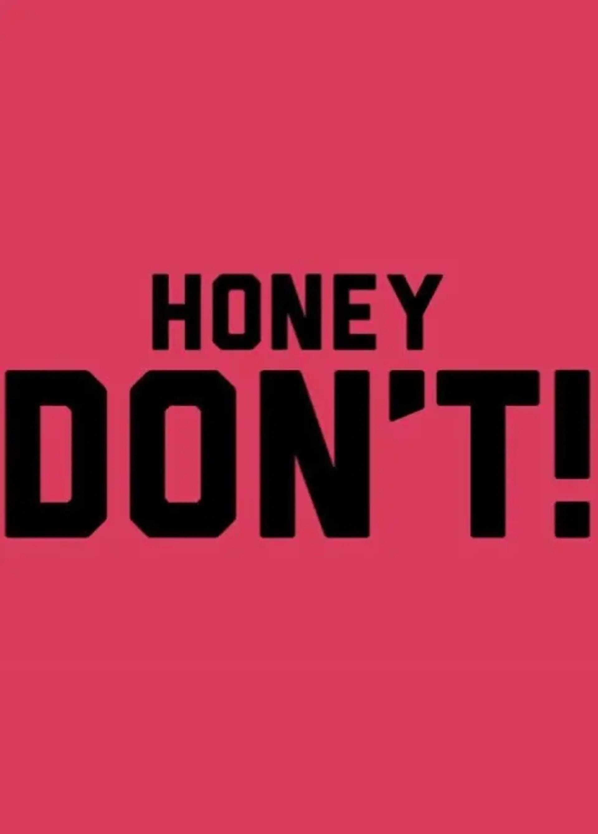 فیلم نکن عزیزم! (Honey Don't! 2025)