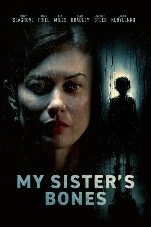 فیلم استخوان های خواهرم (My Sister's Bones 2026)