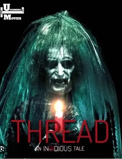 فیلم رشته: یک داستان موذیانه (Thread: An Insidious Tale 2026)