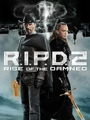 فیلم آر آی پی دی 2: ظهور جهنمی (R.I.P.D. 2: Rise of the Damned 2022)