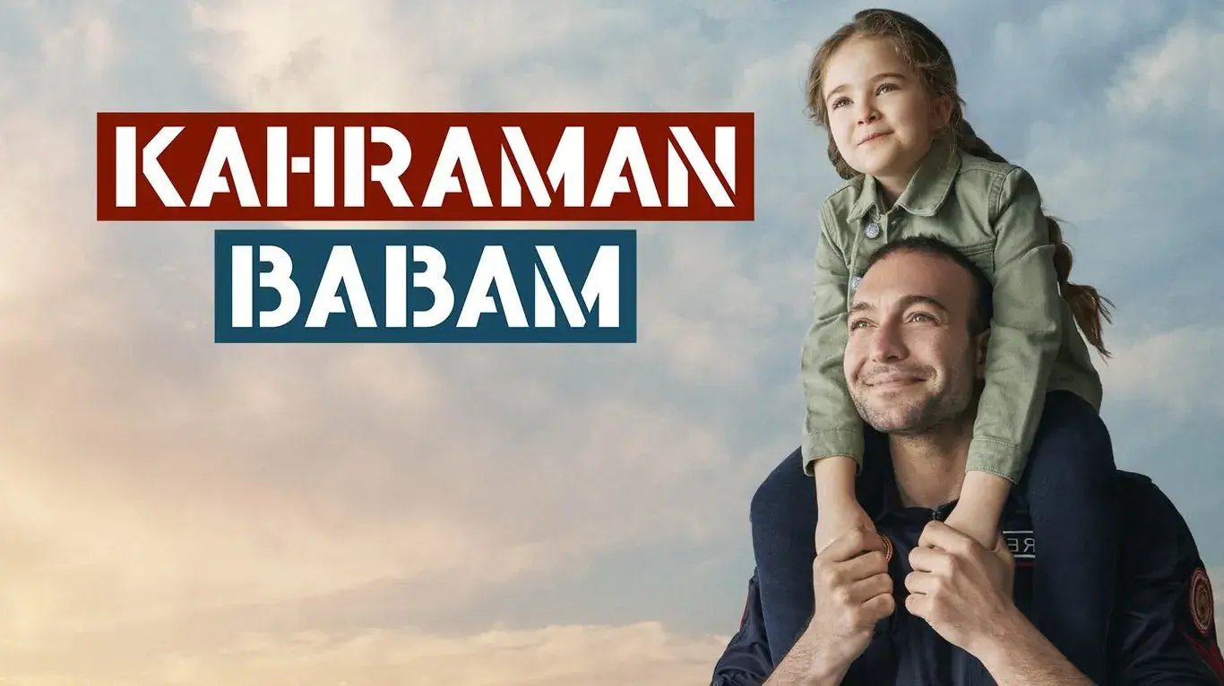 سریال ترکی پدر قهرمانم (Kahraman Babam 2021)