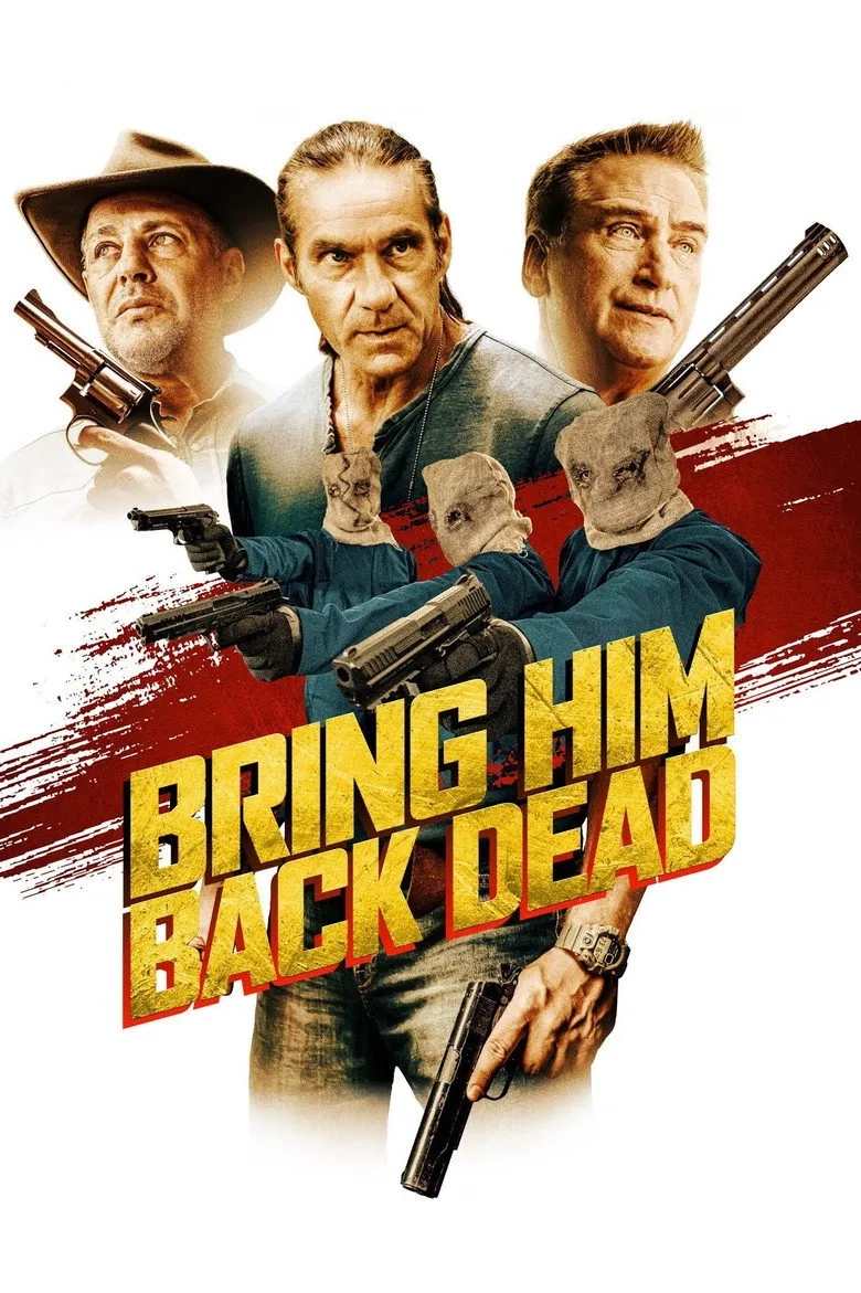 فیلم او را مرده برگردانید (Bring Him Back Dead 2022)
