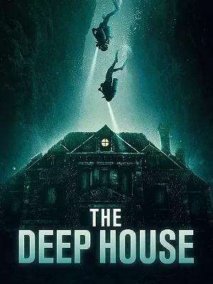 فیلم خانه عمیق (The Deep House 2021)