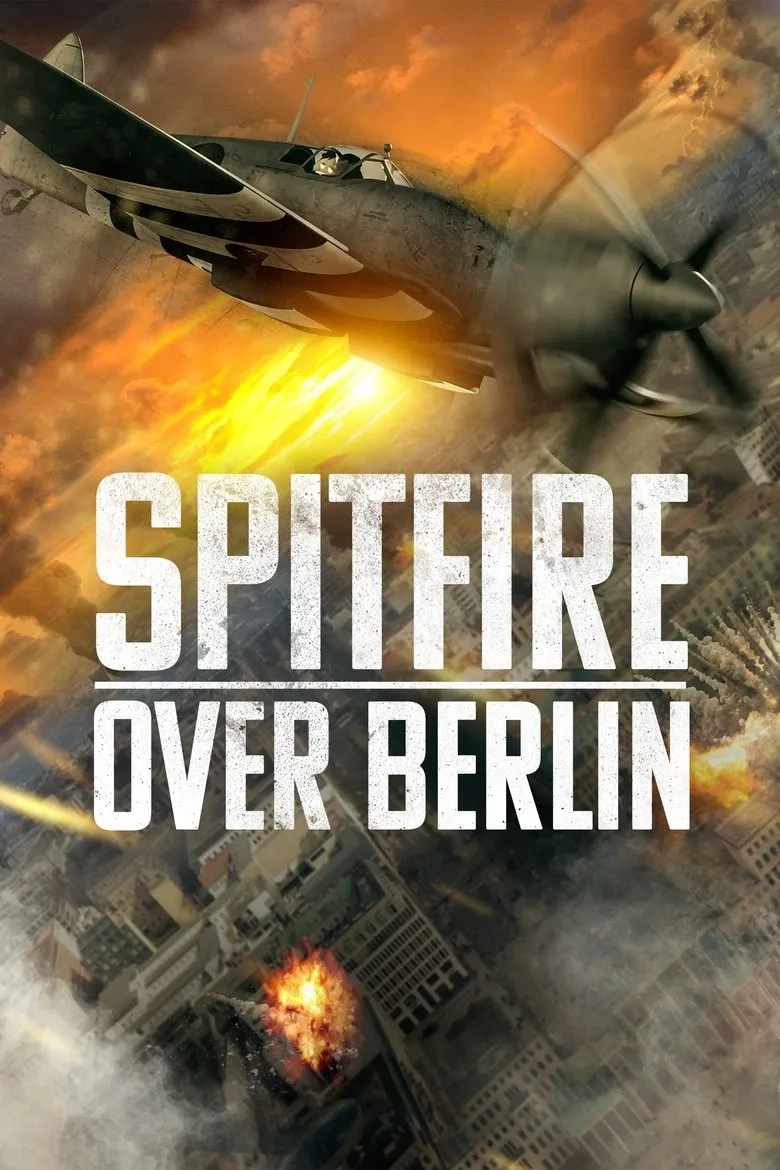 فیلم اسپیت فایر بر فراز برلین (Spitfire Over Berlin 2022)