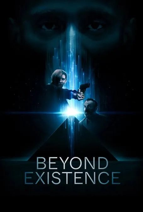 فیلم فراتر از هستی (Beyond Existence 2022)