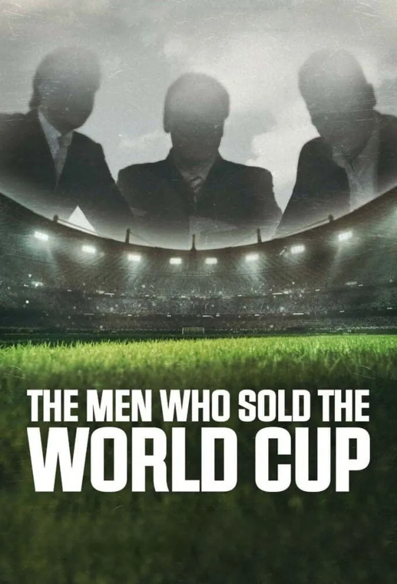 مستند سریالی مردانی که جام جهانی را فروختند(The Men Who Sold the World Cup 2021)