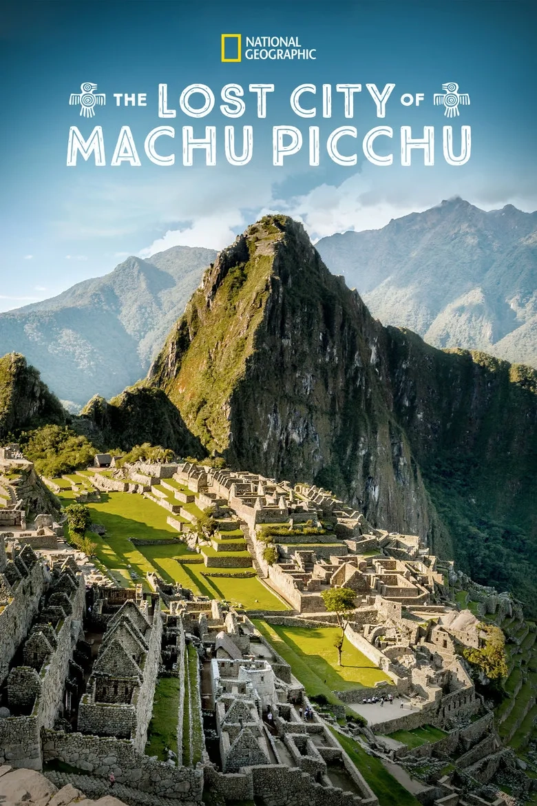 مستند شهر گمشده ماچو پیچو (The Lost City Of Machu Picchu 2019)