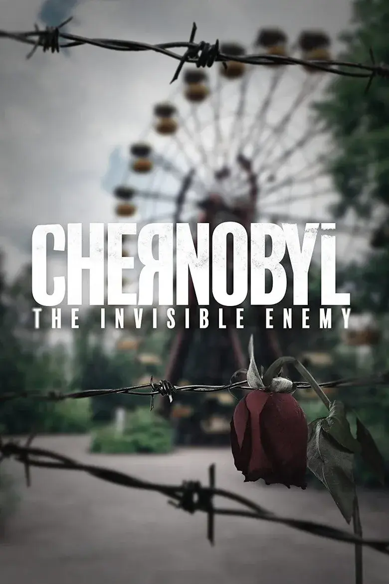 مستند چرنوبیل: دشمن مخفی (Chernobyl: The Invisible Enemy 2021)