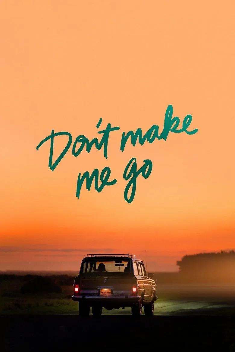 فیلم مجبورم نکن بروم (Don't Make Me Go 2022)