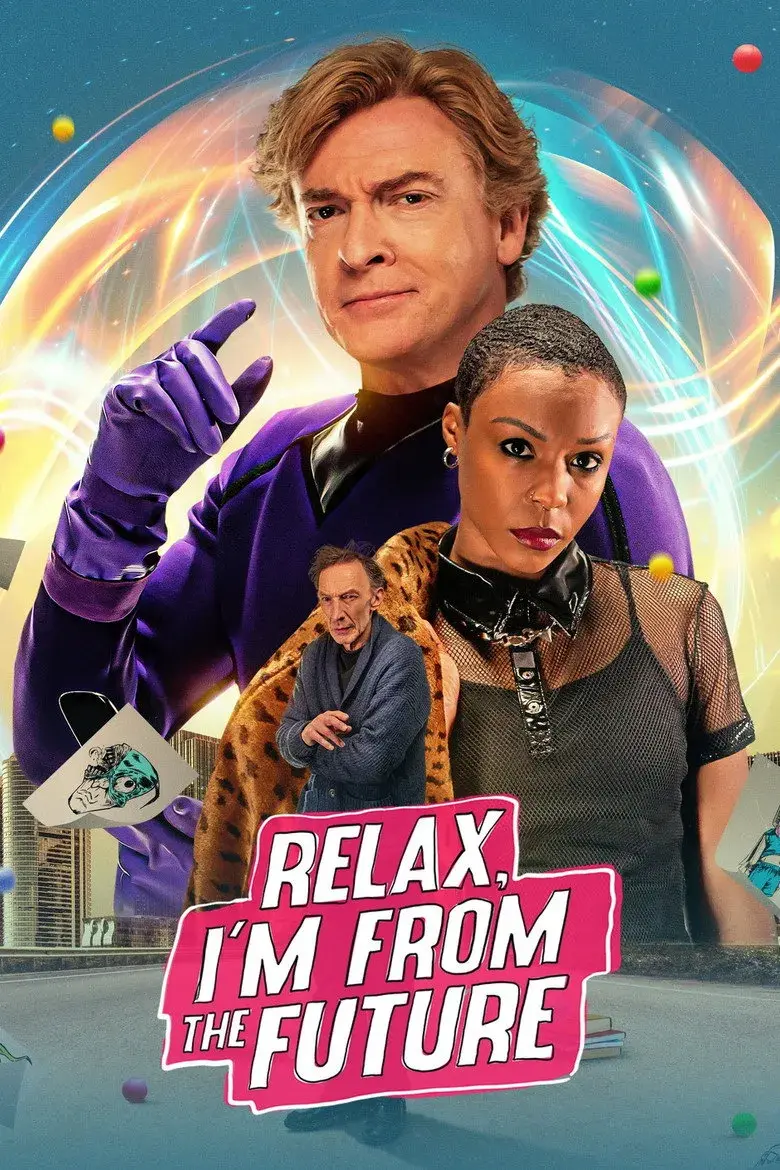 فیلم آرام باش، من از آینده هستم (Relax, I'm from the Future 2022)
