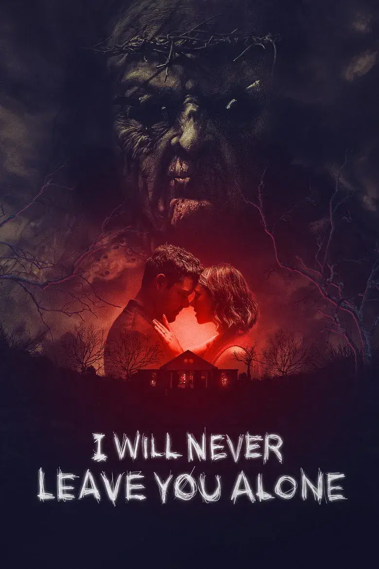 فیلم من هرگز تو را تنها نخواهم گذاشت (I Will Never Leave You Alone 2023)