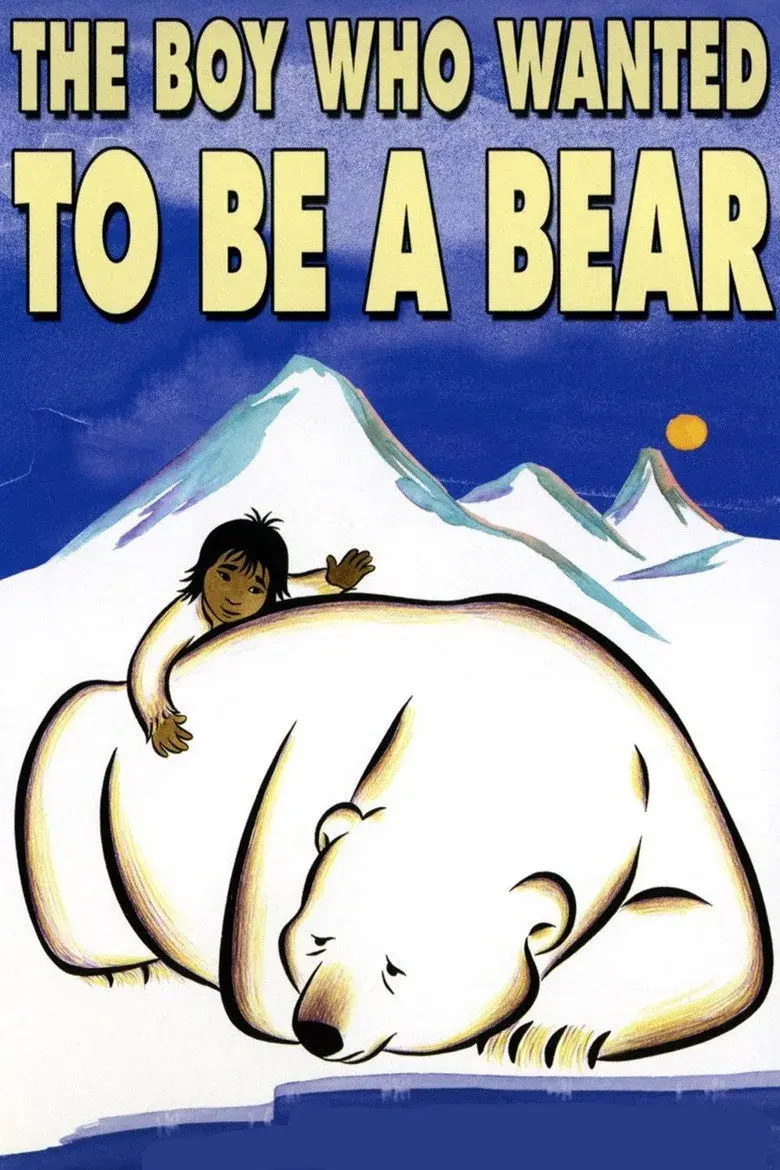 انیمیشن پسری که می‌خواست خرس باشد (The Boy Who Wanted to Be a Bear 2002)