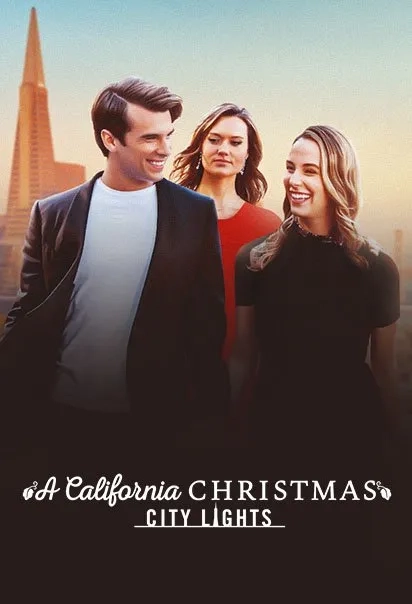 فیلم کریسمس در کالیفرنیا: چراغ های شهر (A California Christmas: City Lights 2021)