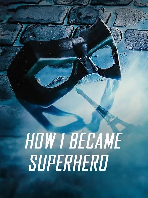 فیلم چگونه یک ابر قهرمان شدم (How I Became a Superhero 2020)