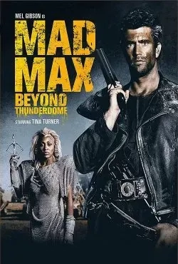 فیلم مکس دیوانه: در آن سوی تاندردوم (Mad Max: Beyond Thunderdome 1985)