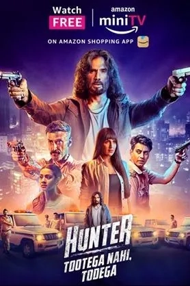 سریال هندی شکارچی - نمی‌شکند، خرد می‌کند (Hunter - Tootega Nahi, Todega 2023)