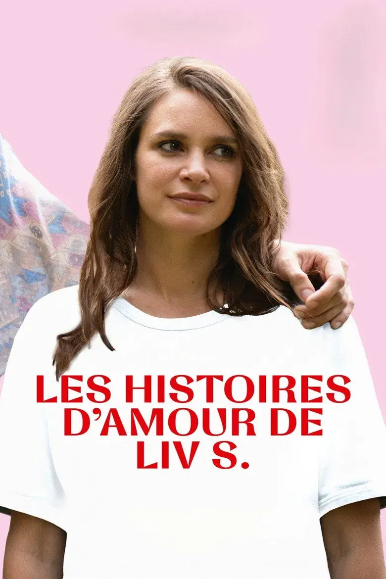 فیلم داستان های عاشقانه لیو اس. (Les histoires d'amour de Liv S. 2023)