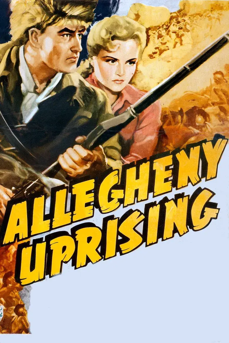 فیلم شورش‌ آلینی‌ (Allegheny Uprising 1939)