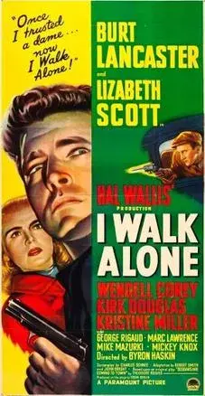 فیلم من تنها قدم می‌زنم (I Walk Alone 1947)