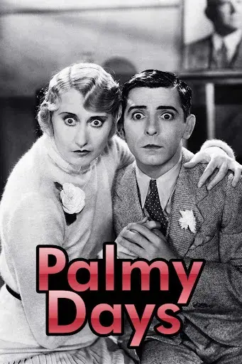 فیلم روزهای خوش (Palmy Days 1931)