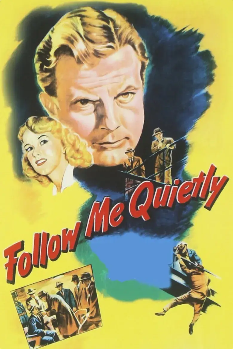 فیلم بی‌سروصدا دنبالم بیا (Follow Me Quietly 1949)