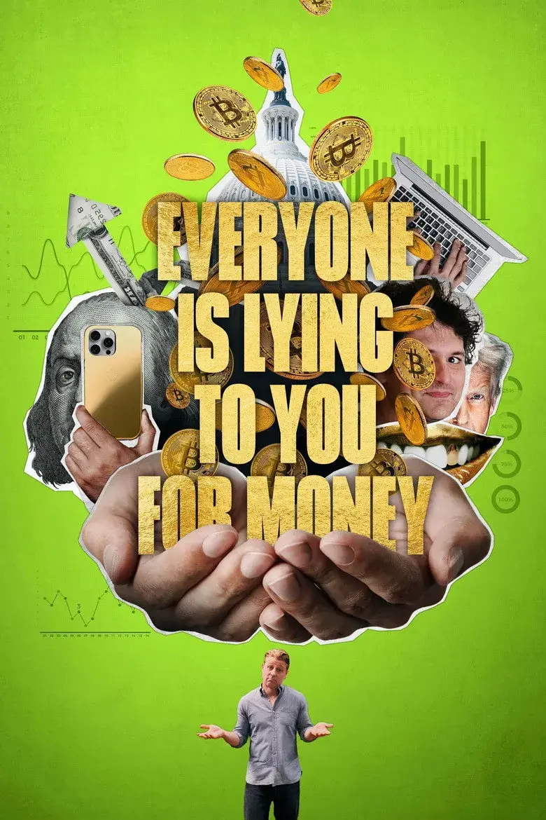 مستند همه به خاطر پول به شما دروغ می گویند (Everyone Is Lying to You for Money 2025)
