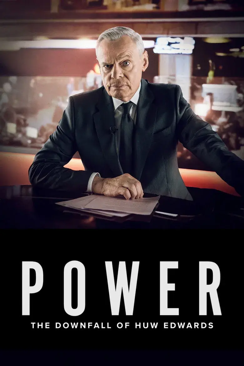فیلم قدرت: سقوط هیو ادواردز (Power: The Downfall of Huw Edwards 2026)