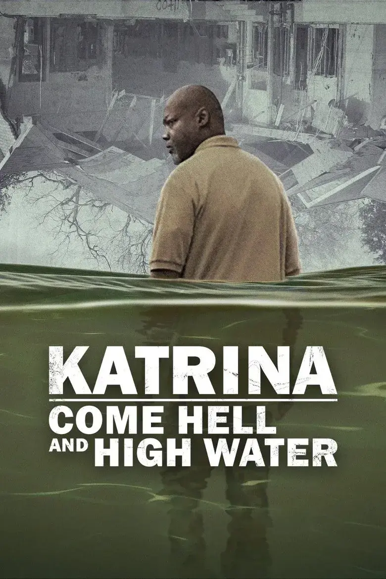 مستند سریالی کاترینا: اگر سنگ از آسمان ببارد (Katrina: Come Hell and High Water 2025)