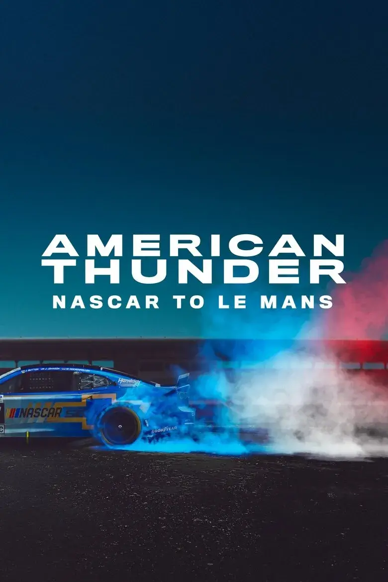 مستند طوفان آمریکایی: ناسکار در راه لومان (American Thunder: NASCAR to Le Mans 2025)