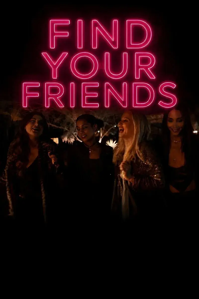 فیلم دوستانت را پیدا کن (Find Your Friends 2025)