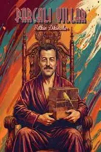  فیلم ترکی سال های تکه پاره (Parçalı Yıllar 2025)